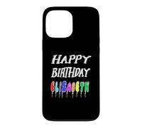 Happy Birthday Elizabeth Case for iPhone 13 Pro Max