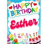 Happy Birthday Esther: Birthday Sketchbook and Notebook for Doodling, Sketching, Drawing, Painting, Diary Birthday gift for Girls: 120 Pages, 8.5*11 inch
