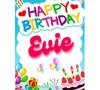 Happy Birthday Evie: Birthday Sketchbook and Notebook for Doodling, Sketching, Drawing, Painting, Diary Birthday gift for Girls: 120 Pages, 8.5*11 inch