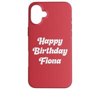 Happy Birthday Fiona Case for iPhone 16 Plus