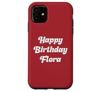 Happy Birthday Flora Case for iPhone 11