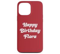 Happy Birthday Flora Case for iPhone 13 Pro Max