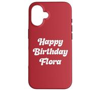 Happy Birthday Flora Case for iPhone 16