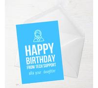 Happy Birthday From Tech Support Aka Your Daughter Greetings Card - Giant Card