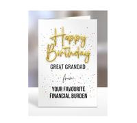 Happy Birthday Great Grandad from your favourite financial burden card, present, gifts for men, women, female, male, funny, joke, silly, gag, A5-132_112