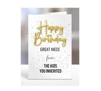 Happy Birthday Great Niece from the kids you inherited card, present, gifts for men, women, female, male, funny, joke, silly, gag, A5-134_116