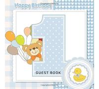 Happy Birthday Guest Book: Baby 1st Birthday, Teddy Bear and Duck, Blue and White Checkered Background, Place for a Photo, Cream Color Paper, 123 ... Best Wishes and Messages from Family and Frie