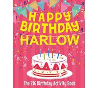 Happy Birthday Harlow - The Big Birthday Activity Book: Personalized Children's Activity Book