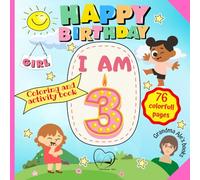 Happy Birthday: I am 3 - GIRL - 3rd Birthday Coloring and Activity Book - The most educational and fun gift for 3-year-old child