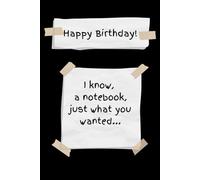 Happy Birthday!: I know, a notebook, just what you wanted...