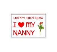 Happy Birthday - I Love my Nanny - Jumbo Fridge Magnet