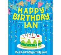 Happy Birthday Ian - The Big Birthday Activity Book: (Personalized Children's Activity Book)