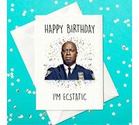 Happy Birthday - I'm Ecstatic - Funny Captain Holt Card - Funny Birthday Card - Friends Happy Birthday Card - Birthday Cards Funny for Friends - Funny Birthday Cards for Men & Women