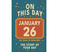 Happy Birthday! January 26: On This Day in Headlines - Nostalgic January 26 History Book with Authentic News and Memories - Perfect Birthday or Anniversary Gift