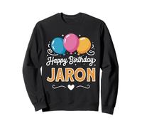 Happy Birthday Jaron Sweatshirt