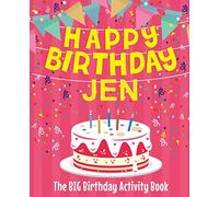 Happy Birthday Jen - The Big Birthday Activity Book: (Personalized Children's Activity Book)