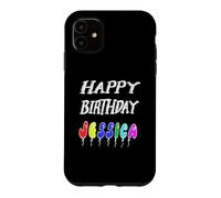 Happy Birthday Jessica Case for iPhone 11
