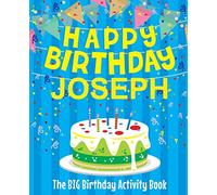 Happy Birthday Joseph - The Big Birthday Activity Book: (Personalized Children's Activity Book)