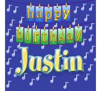 Happy Birthday JUSTIN - Happy Birthday JUSTIN