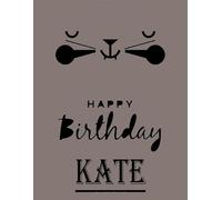 Happy Birthday Kate: Kate Happy Birthday GIFT . Sketchbook Cute Cat on cover. Large Unlined Blank Papers For Sketching, Drawing & Doodling ,110 Pages, ... Crayon Coloring and colored pencil drawing