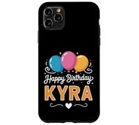 Happy Birthday Kyra Case for iPhone 11 Pro Max