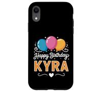 Happy Birthday Kyra Case for iPhone XR