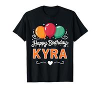 Happy Birthday Kyra T-Shirt