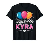 Happy Birthday Kyra T-Shirt
