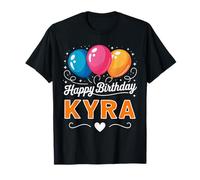 Happy Birthday Kyra T-Shirt