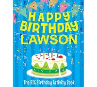 Happy Birthday Lawson - The Big Birthday Activity Book: Personalized Children's Activity Book