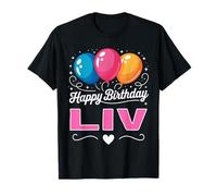 Happy Birthday Liv T-Shirt