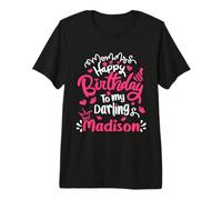 Happy Birthday Madison Personalized Birthday Tee for Madison Premium T-Shirt