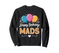Happy Birthday Mads Sweatshirt