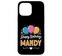 Happy Birthday Mandy Case for iPhone 13 Pro Max
