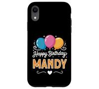 Happy Birthday Mandy Case for iPhone XR