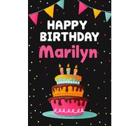 Happy Birthday Marilyn: Cool Personalized First Name Notebook , 6x9 blank lined journal , 120 pages - an Appreciation Gift - Gift for Women/Girls, Unique Present, Birthday gift idea