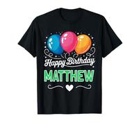 Happy Birthday Matthew T-Shirt