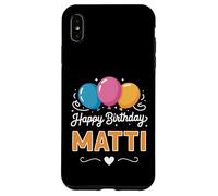 Happy Birthday Matti Case for iPhone XS Max