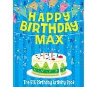 Happy Birthday Max - The Big Birthday Activity Book: (Personalized Children's Activity Book)