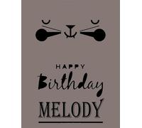 Happy Birthday Melody: Melody Happy Birthday GIFT . Sketchbook Cute Cat on cover. Large Unlined Blank Papers For Sketching, Drawing & Doodling ,110 ... Crayon Coloring and colored pencil drawing