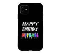 Happy Birthday Michael Case for iPhone 11