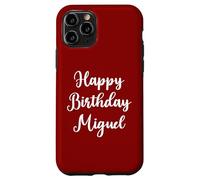 Happy Birthday Miguel Case for iPhone 11 Pro