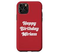 Happy Birthday Miriam Case for iPhone 11 Pro