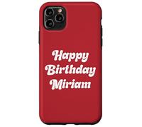 Happy Birthday Miriam Case for iPhone 11 Pro Max