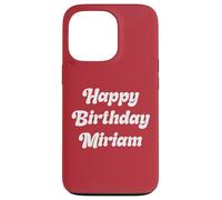 Happy Birthday Miriam Case for iPhone 13 Pro