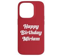 Happy Birthday Miriam Case for iPhone 14 Pro