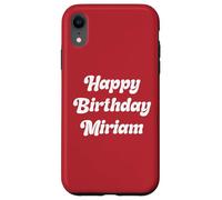 Happy Birthday Miriam Case for iPhone XR