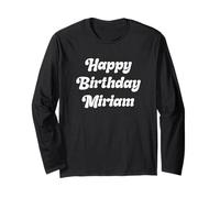 Happy Birthday Miriam Long Sleeve T-Shirt