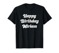Happy Birthday Miriam T-Shirt