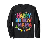 Happy Birthday Mom is My Mama's Birthday Long Sleeve T-Shirt